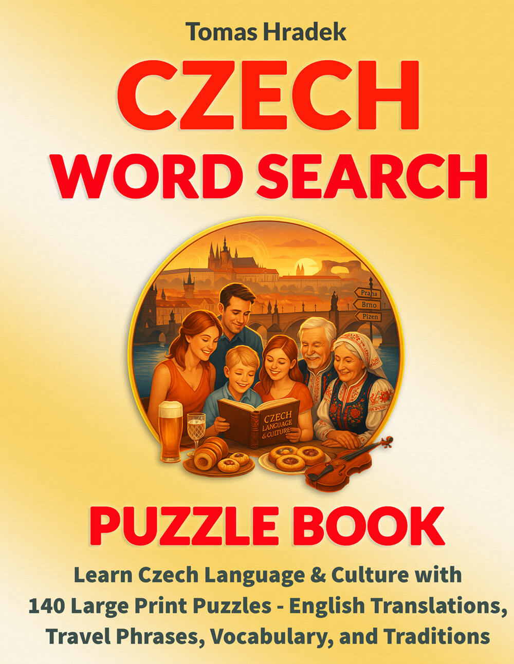 Czech word search bilingual large print puzzle book – 140 puzzles 2100 Czech English words Prague culture travel phrases