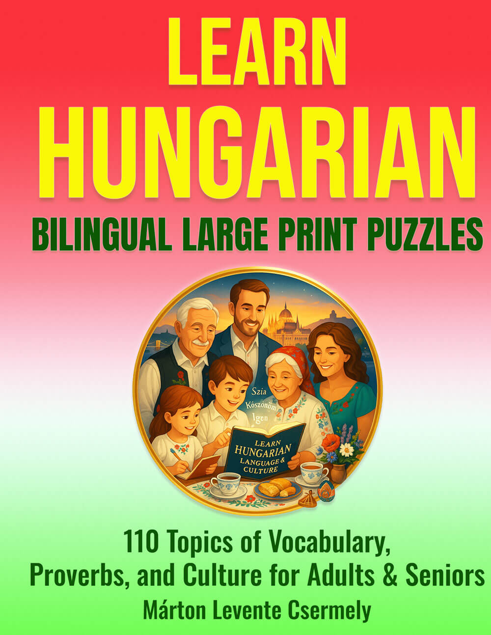 Hungarian word search bilingual large print puzzle book – 110 puzzles 3000+ words proverbs Budapest culture adults seniors