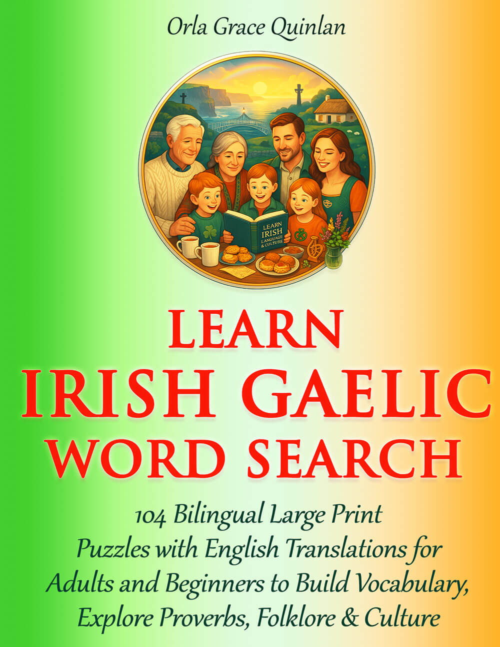 Irish Gaelic word search bilingual large print puzzle book – 104 puzzles 3599 words Celtic culture proverbs folklore