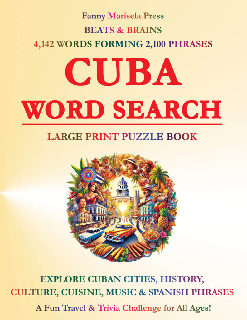 Cuba Word Search: 4,142 Words Exploring Havana, Spanish Phrases & the Soul of the Island