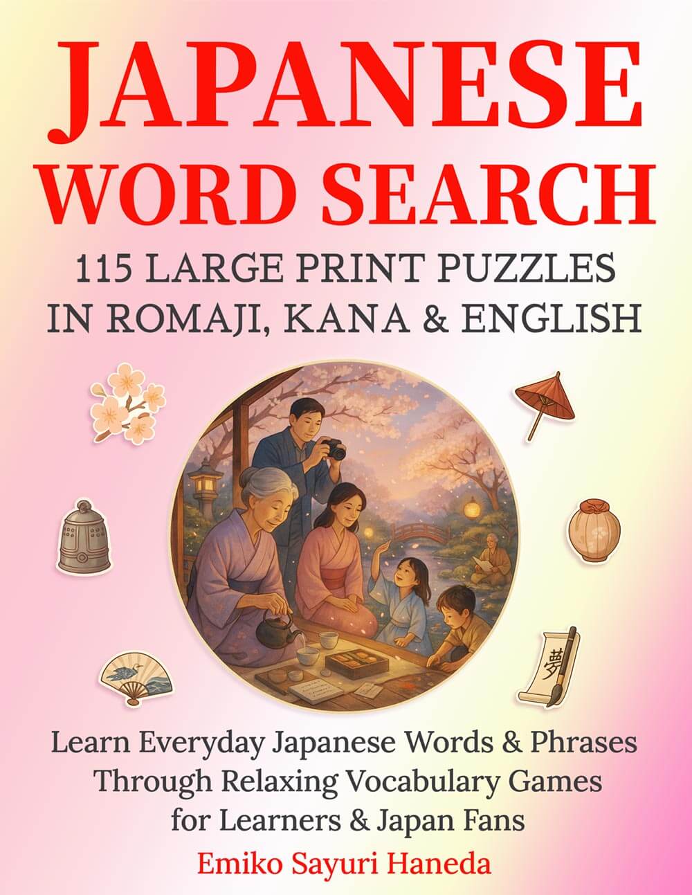 Japanese Word Search: 115 Romaji & Kana Puzzles That Finally Make the Language Click — Beginner to Advanced