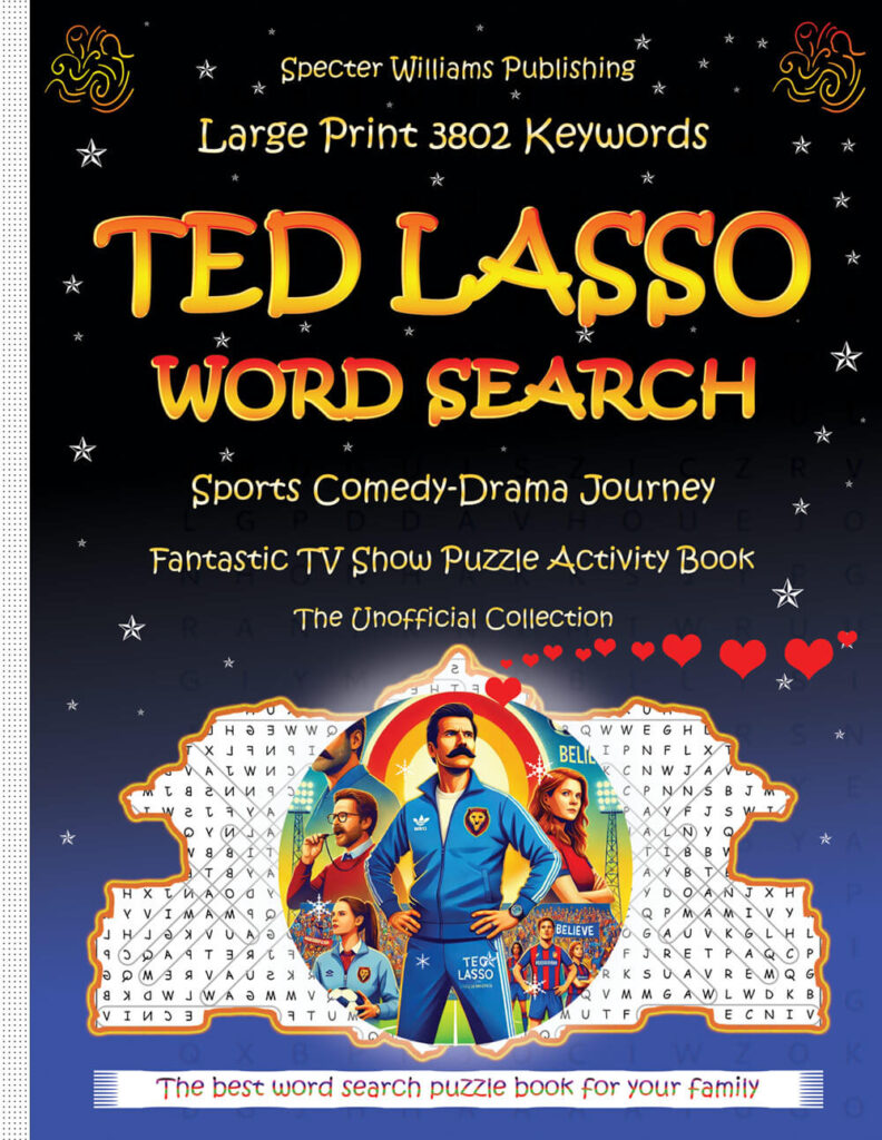 Ted Lasso Word Search: 3,802 Words Celebrating AFC Richmond, the Diamond Dogs & BELIEVE