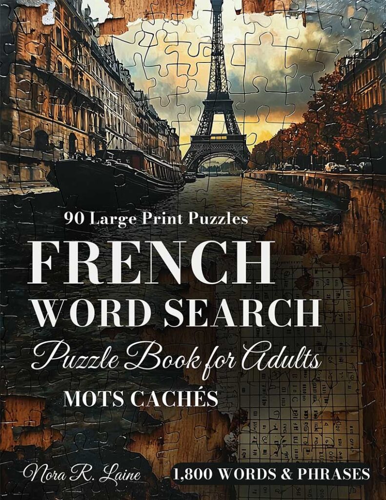 French Word Search: The Language Nobody Puts in a Phrasebook — Cuisine, Art, History & the Real Paris