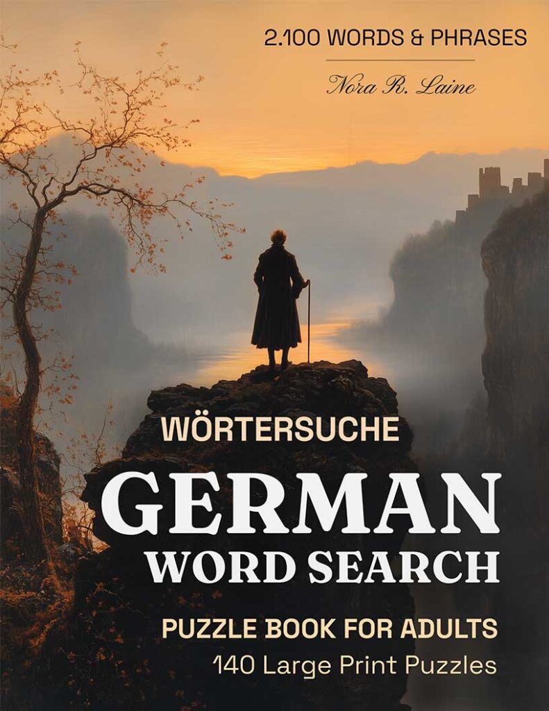 German Word Search: Oktoberfest, Beethoven, Black Forest & the Vocabulary of the Language That Shaped Europe